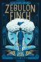 [The Death and Life of Zebulon Finch 02] • The Death and Life of Zebulon Finch, Volume 2